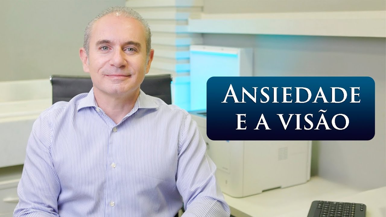 ANSIEDADE E A VISÃO