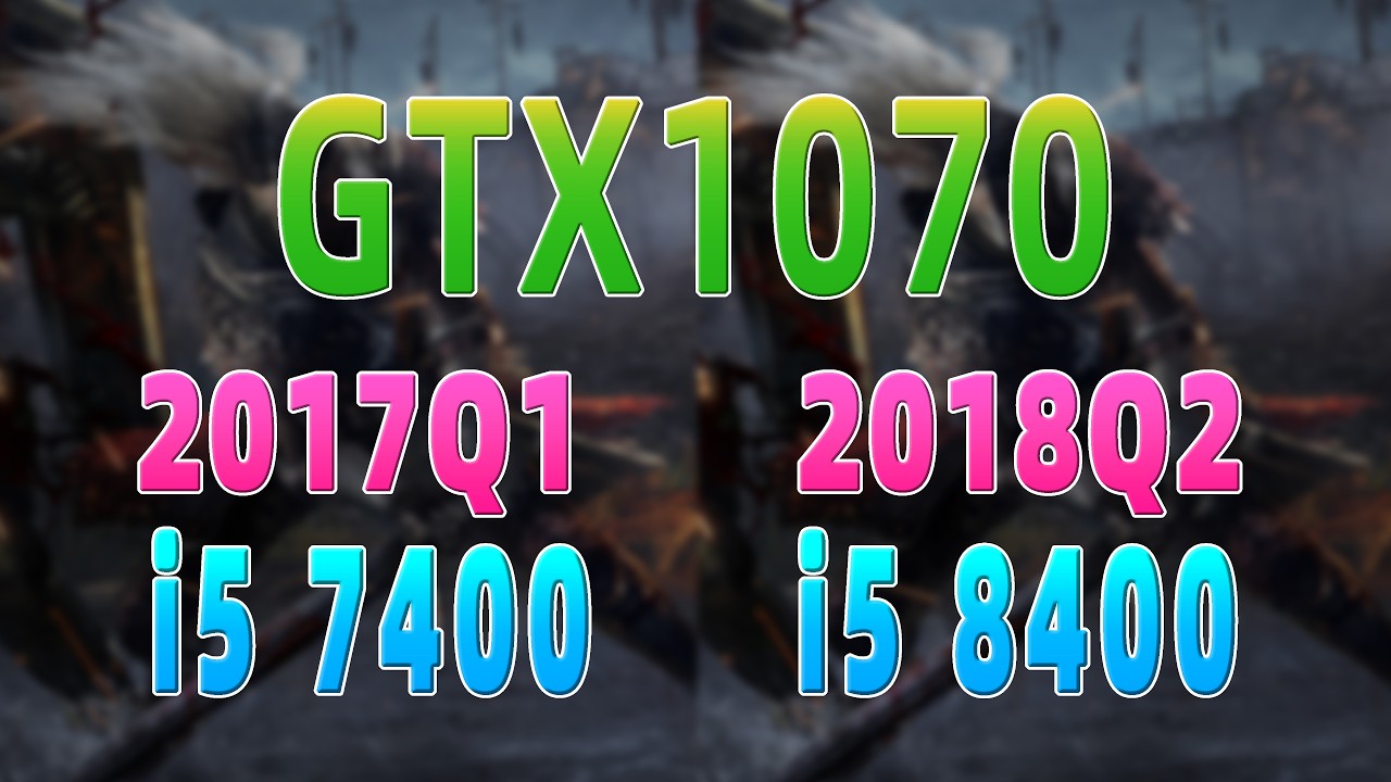 Core i5 7400 vs i5 8400 GTX1070 Game Test