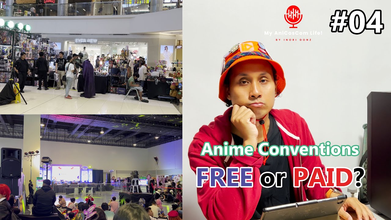 Anime Conventions: FREE or PAID? - My AniCosCom Life! Ep. 04