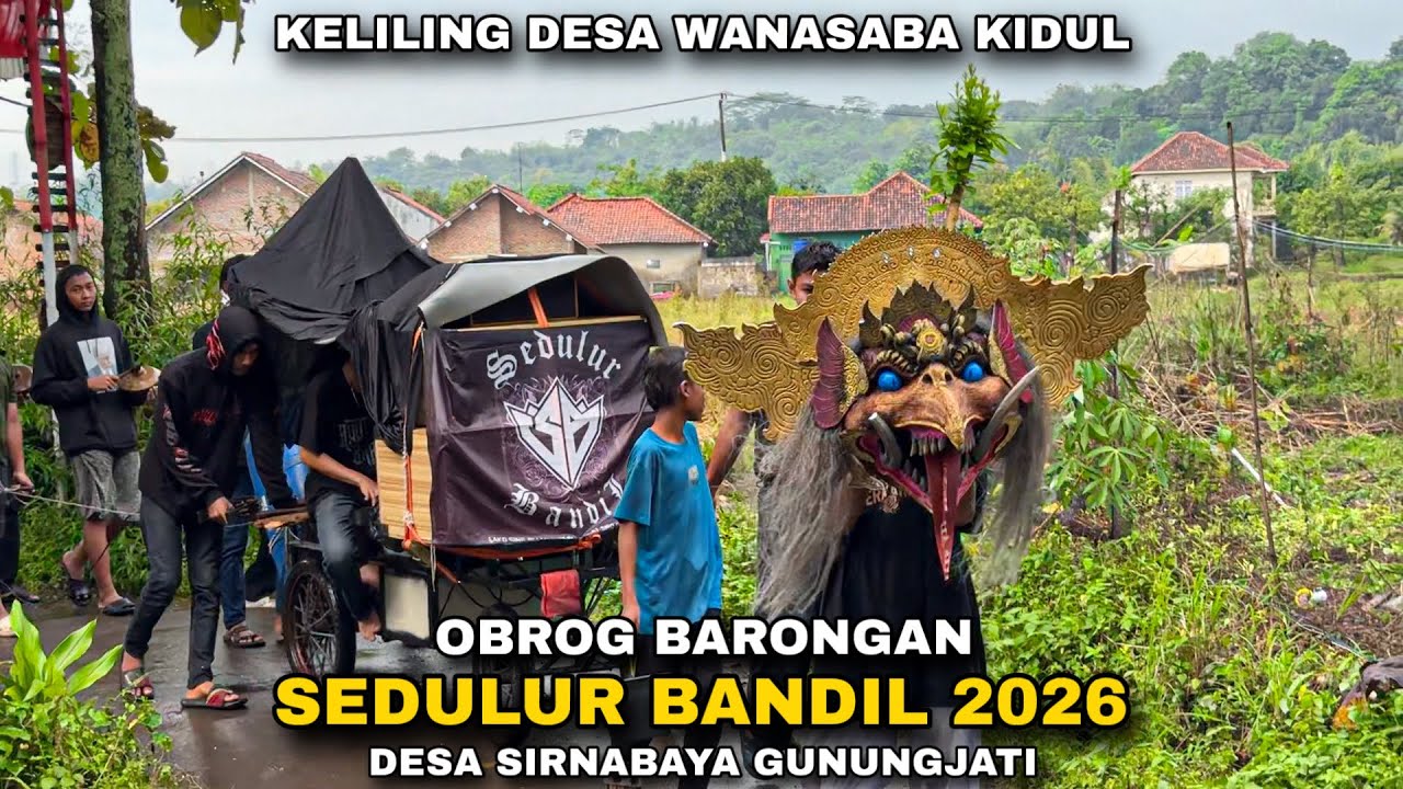 Obrog Barongan BANDIL Desa SIRNABAYA 2026 ❗️ Keliling Desa Wanasaba Kidul