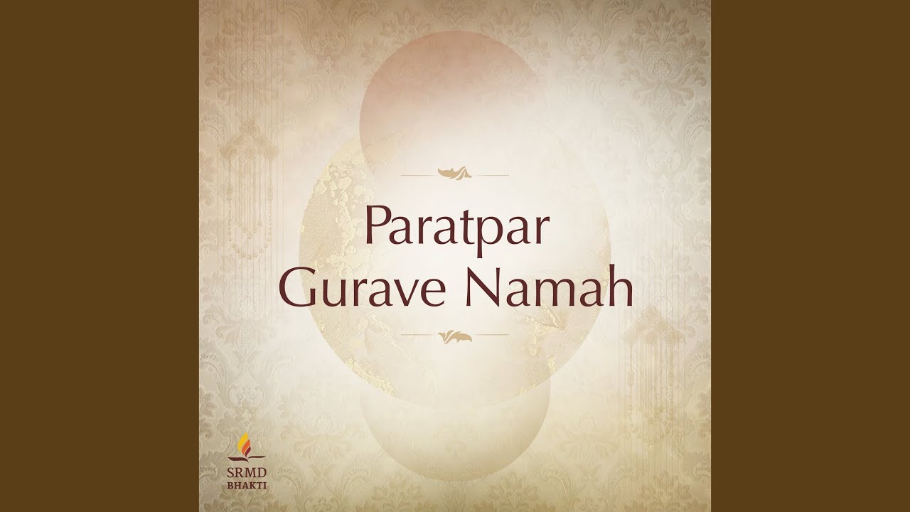 Paratpar Gurave Namah (15 Minute Chant)