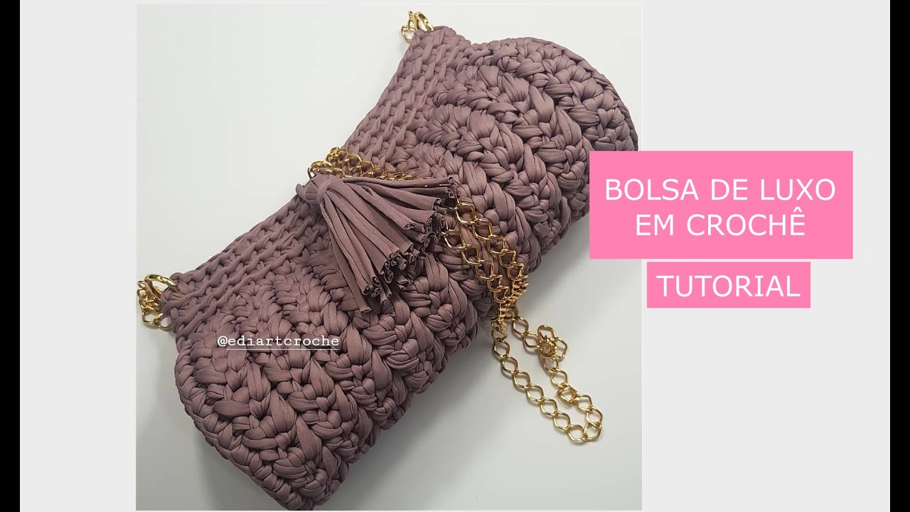 Bolsa em crochê com fio de malha tutorial - Bolsa Nathalia - Bag crochet  | Edi Art Crochê