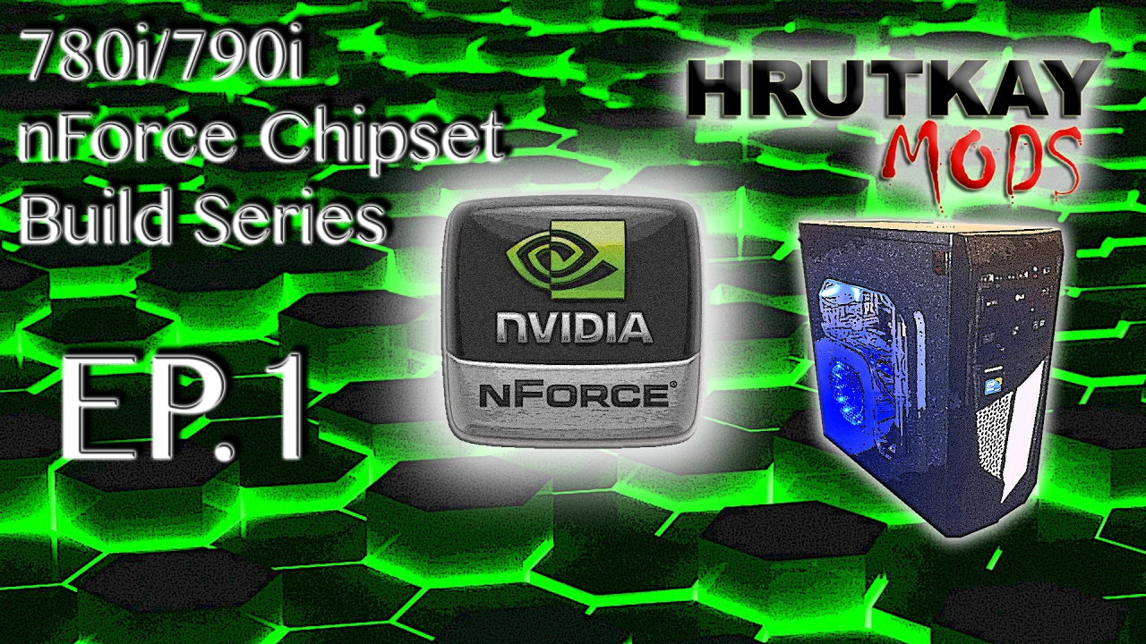Intro &ndash; 780i/790i Chipset Build Series ep.1