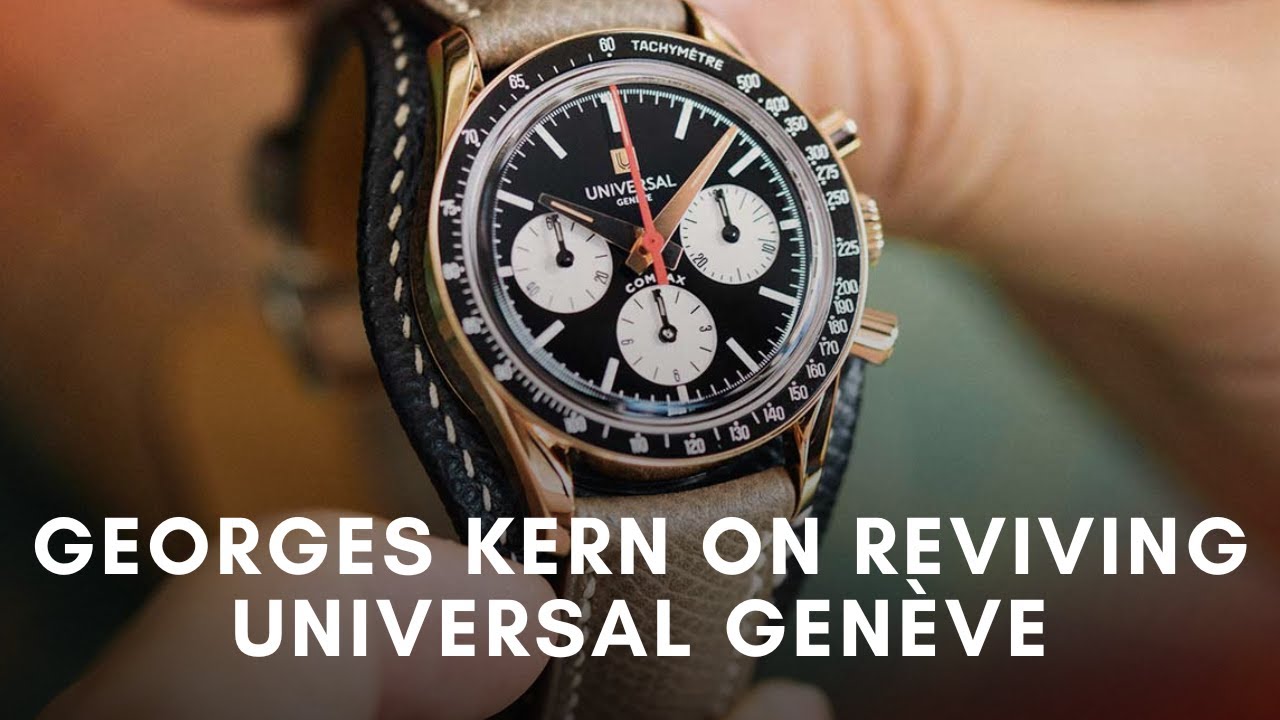 Жорж Керн о возрождении Universal Genève, тихой роскоши и современном часовом деле.