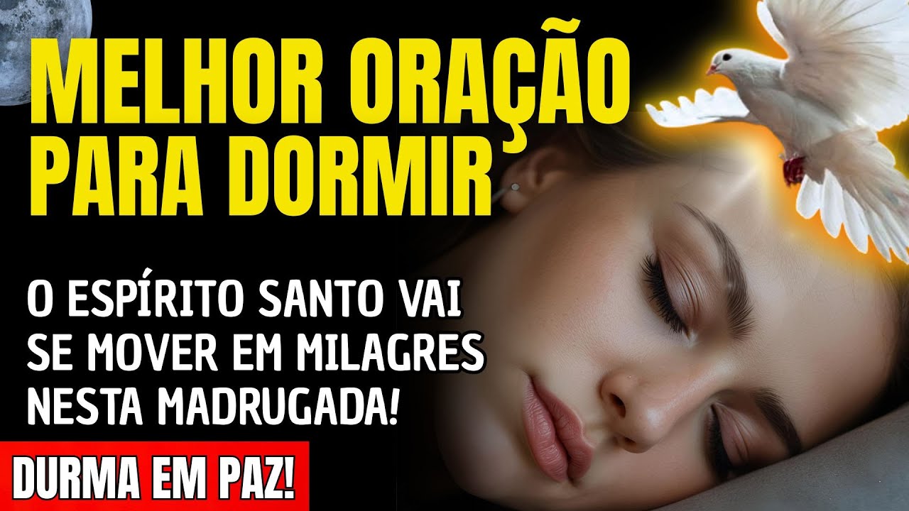 DURMA E VEJA O ESPÍRITO SANTO SE MOVER EM MILAGRES NESTA MADRUGADA!
