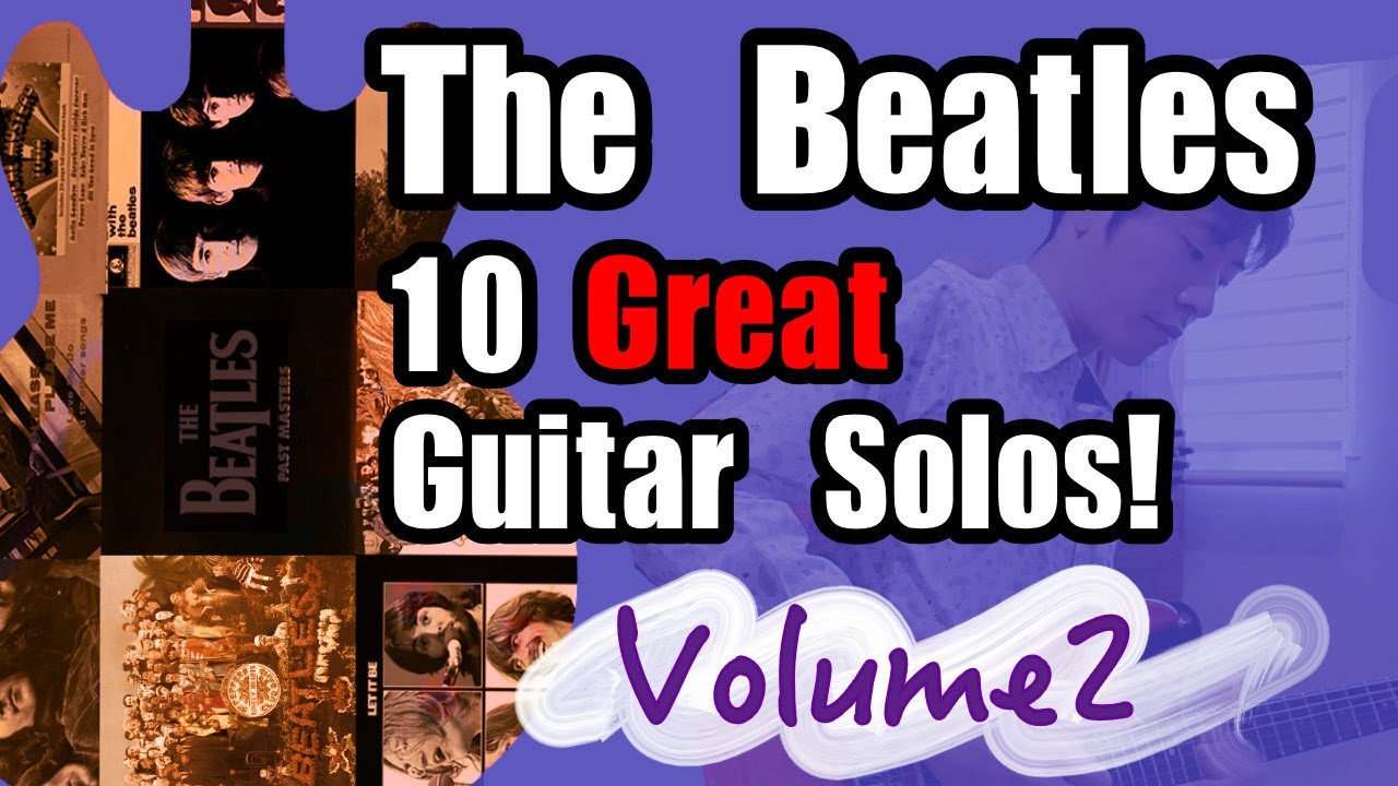 The Beatles - 10 Great Guitar Solos [vol.2]