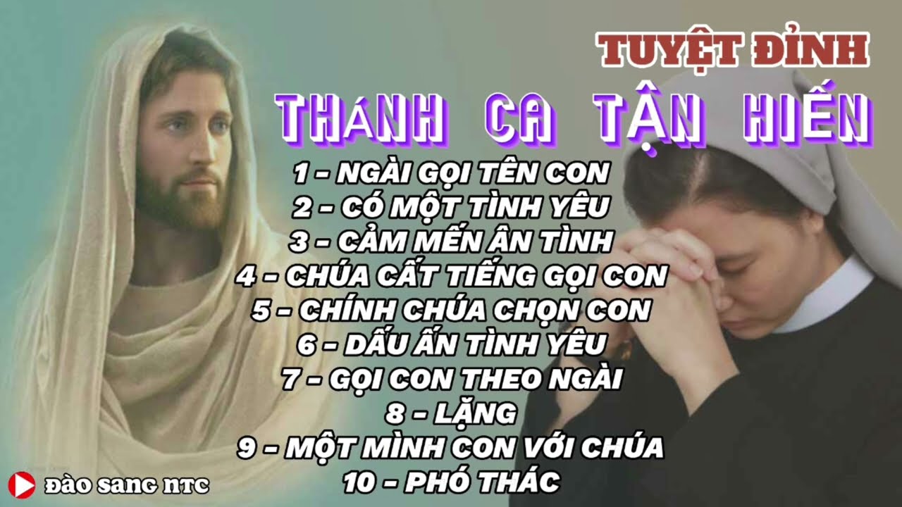 Ngài Gọi Tên Con , Chính Chúa Chọn Con , Gọi Con Theo Ngài , TUYỆT ĐỈNH THÁNH CA TẬN HIẾN
