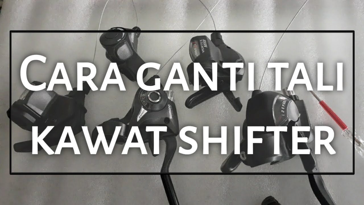 Cara ganti / pasang kabel tali kawat shifter operan sepeda MTB