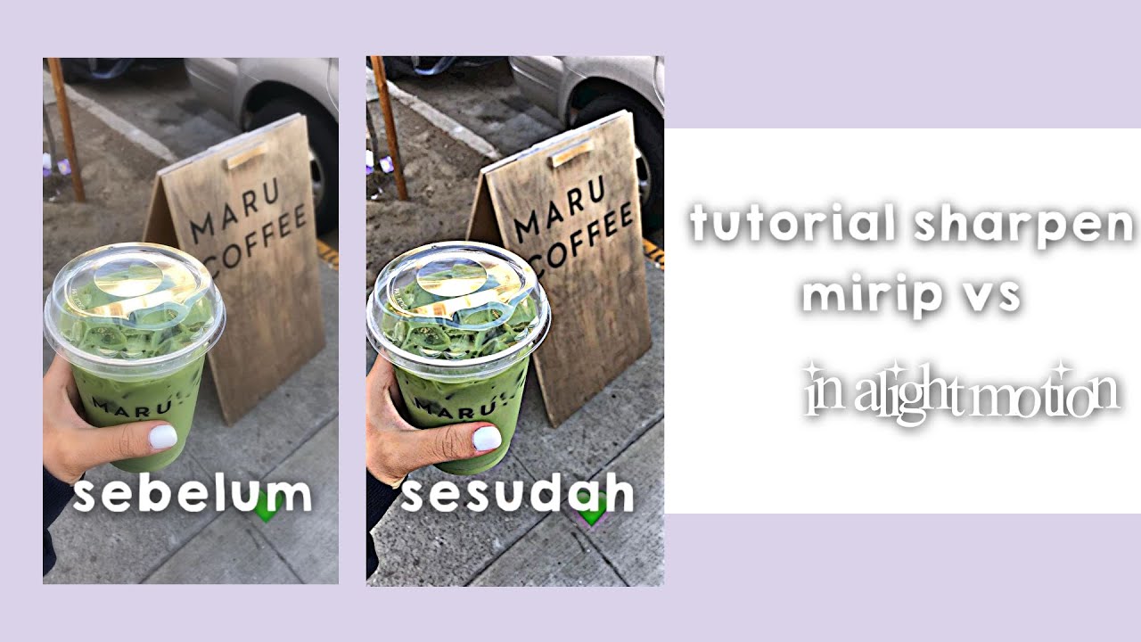 &bull;tutorial sharpen mirip vs in alight motion&bull;