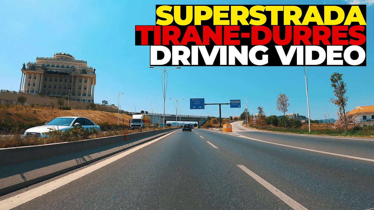 SUPERSTRADA TIRANE-DURRES | DRIVING VIDEO