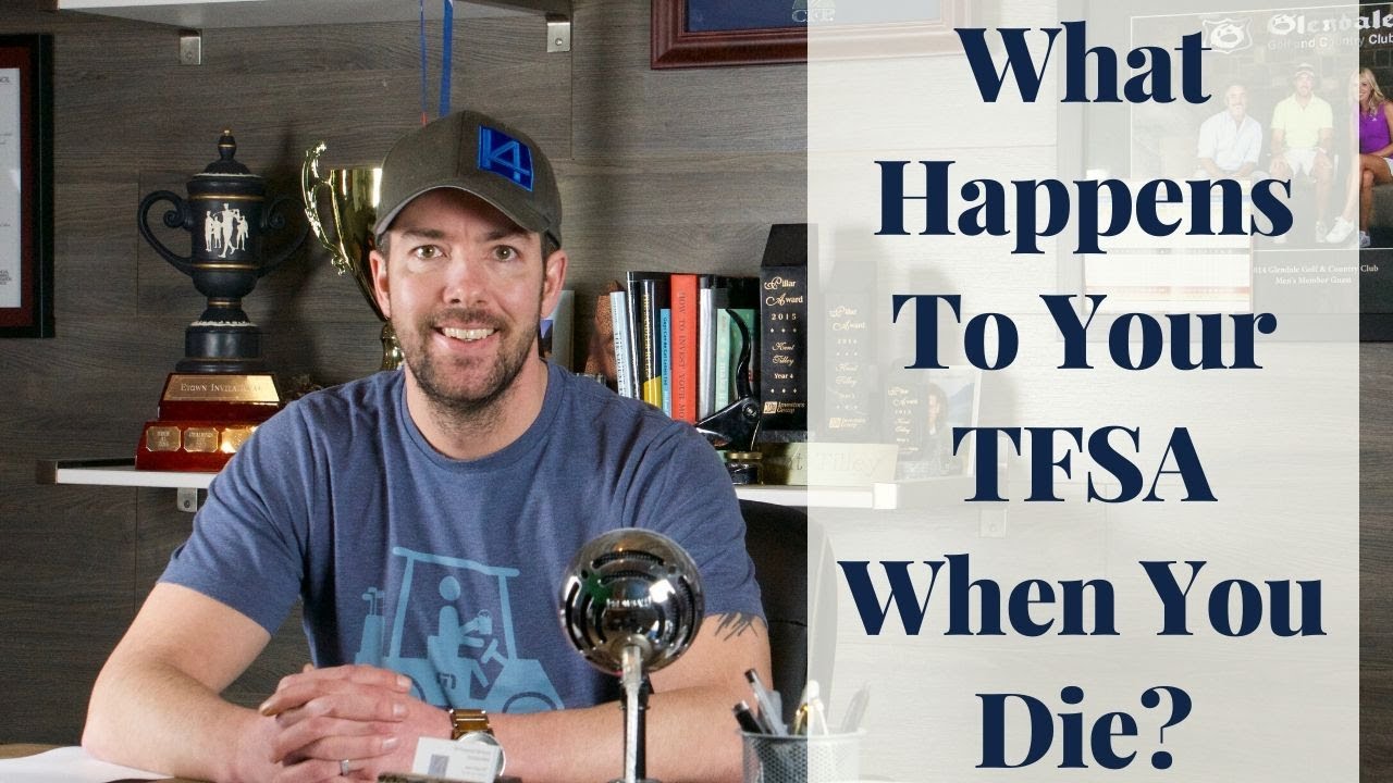What Happens to Your TFSA When You Die?