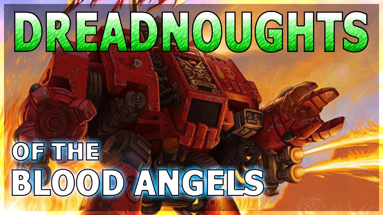 Blood Angels DREADNOUGHTS: Furioso, Death Company & Librarian - Warhammer 40K Lore