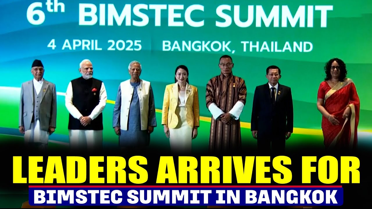 6th BIMSTEC Summit kicks off in Bangkok | Leaders arrival | India | Bangladesh | Nepal | Bhutan