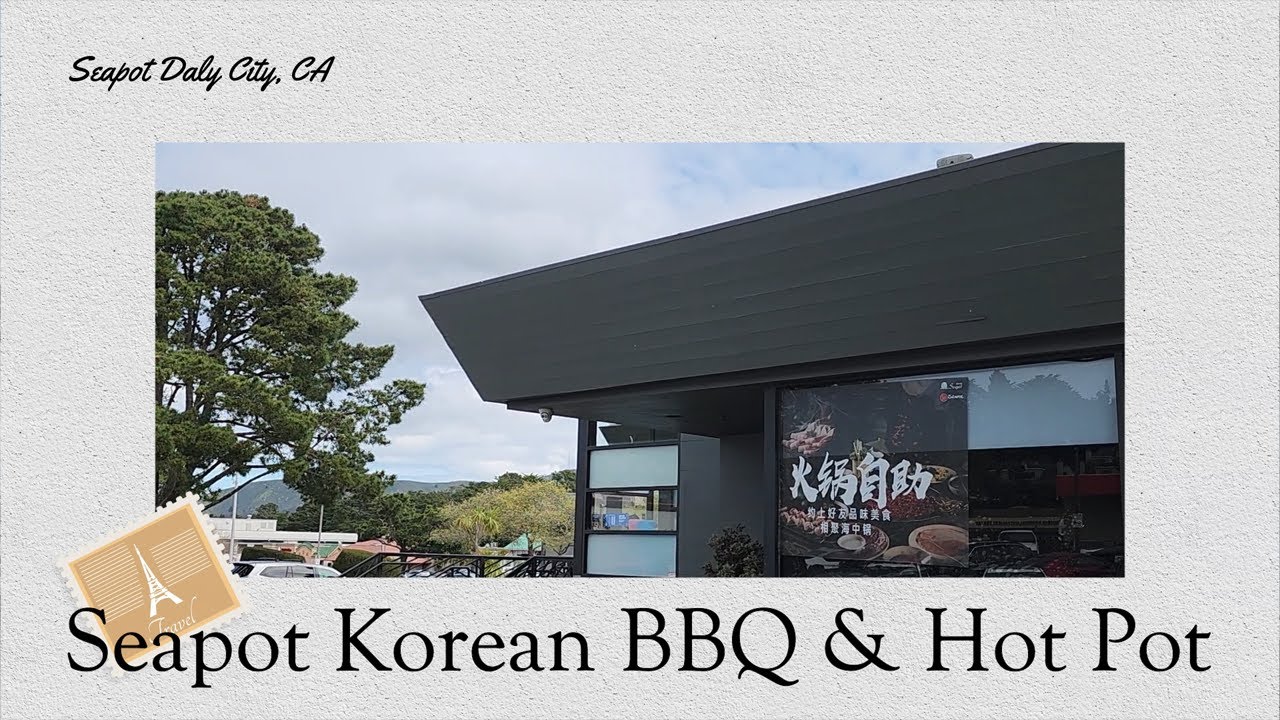 Seapot Korean BBQ & Hot Pot - Daly City, CA