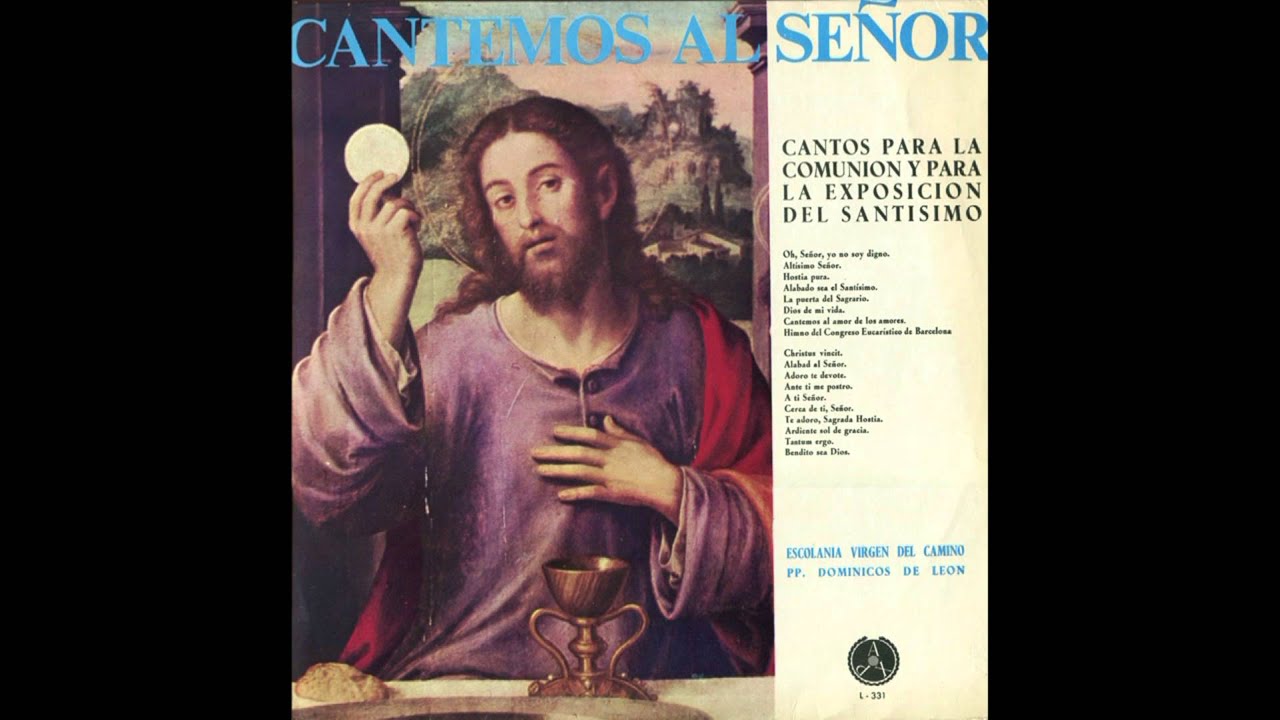 Cantemos al Amor de los amores (Himno Oficial del XXII Congreso Eucarístico. Madrid, 1911). (1964)