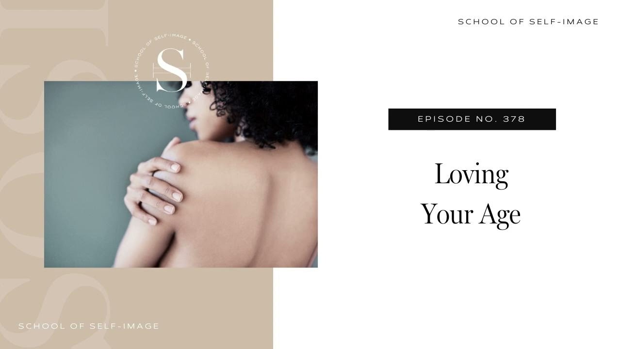 378: Loving Your Age