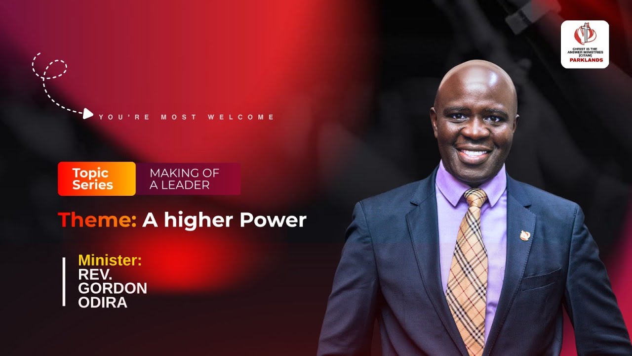 FIRST SERVICE || SUNDAY 25 JAN 2026 ||  MAKING OF A LEADER || A HIGHER POWER || REV. GORDON ODIRA