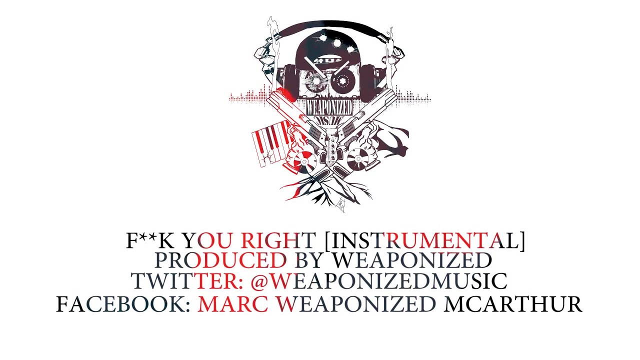 Weaponized - F**k You Right [Instumental] @WeaponizedMusic : TITAN TV