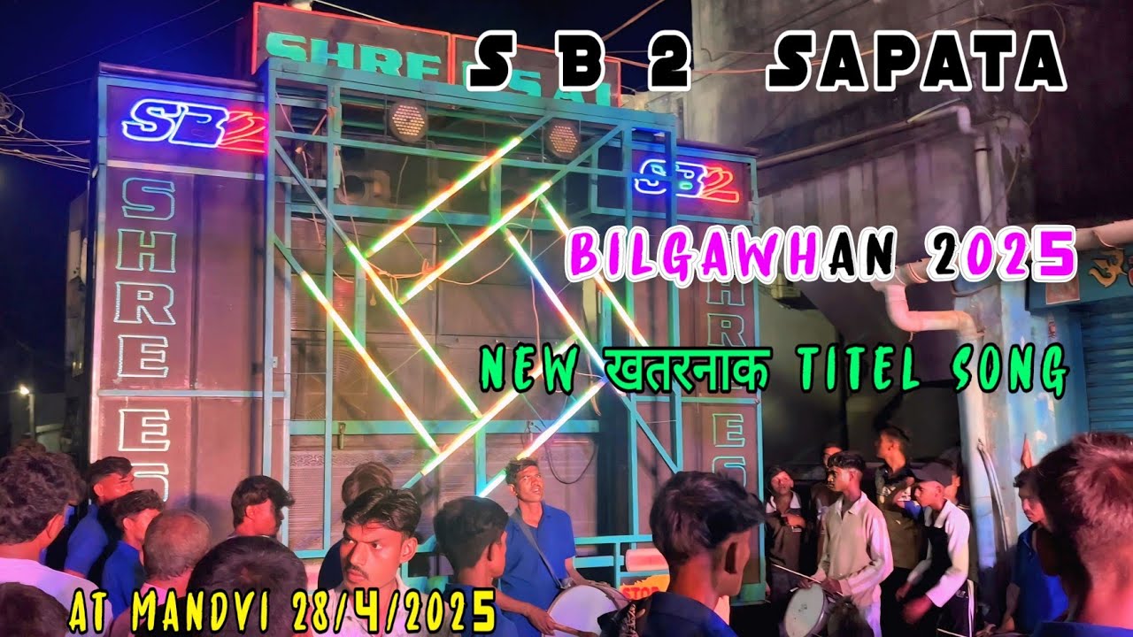 SB2 Band Bilgawhan 2025 | New खतरनाक 😱 Titel Song | At Mandvi 28/4/2025