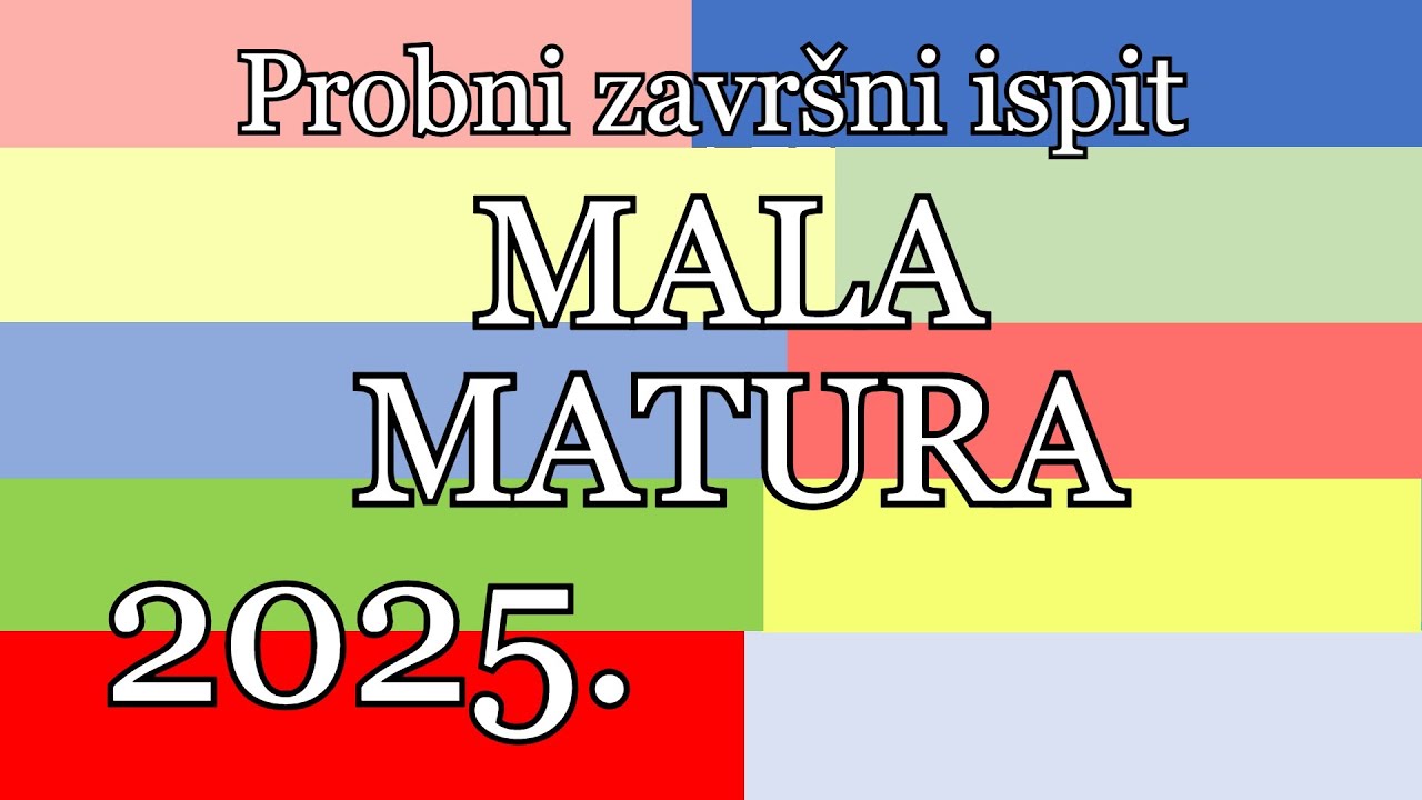 PROBNI ZAVRŠNI ISPIT 2025. - MALA MATURA