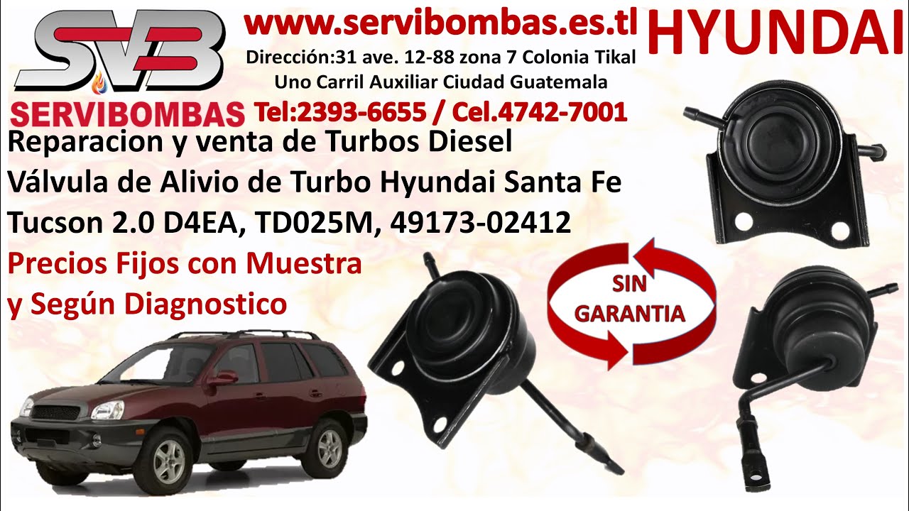 Válvulas de Alivio de Turbos Hyundai Santa Fe, Tucson 2.0, D4EA, TD025M, zona 7 Periferico Guatemala