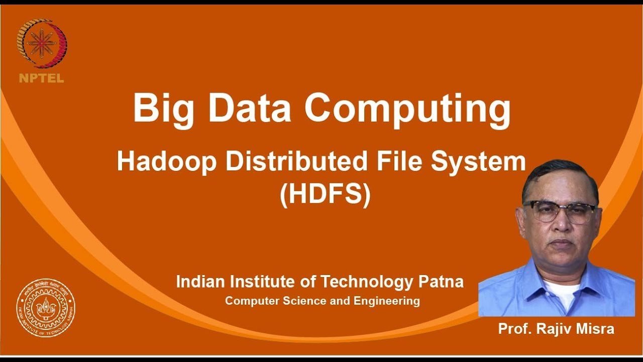 noc19-cs33 Lec 04-Hadoop Distributed File System (HDFS)