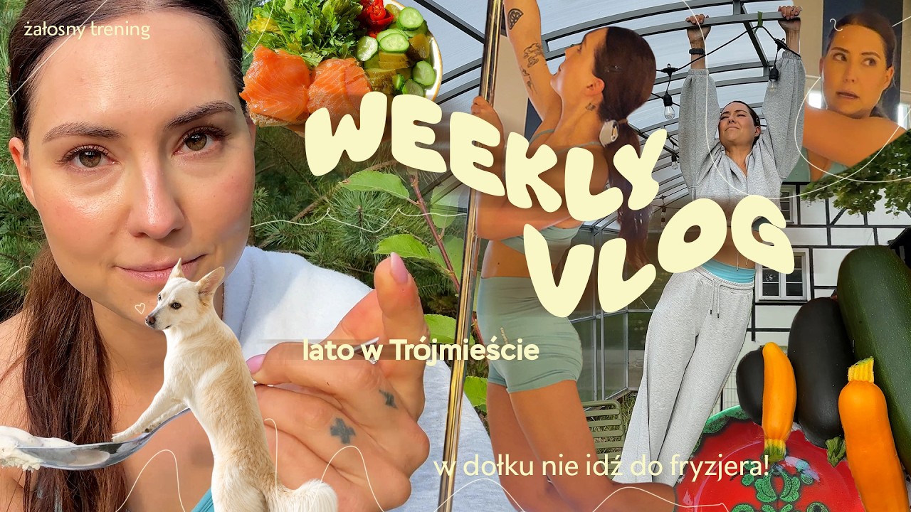 WEEKLY VLOG🥒 trwała czy trauma😳/ poszłam na rurę💃/ cukiniowe zbiory / pchli targ / negocjacje z psem