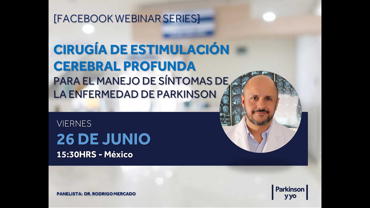 Serie de Webinars: Las 3 etapas del tratamiento avanzado para la Enfermedad de Parkinson - 2da parte