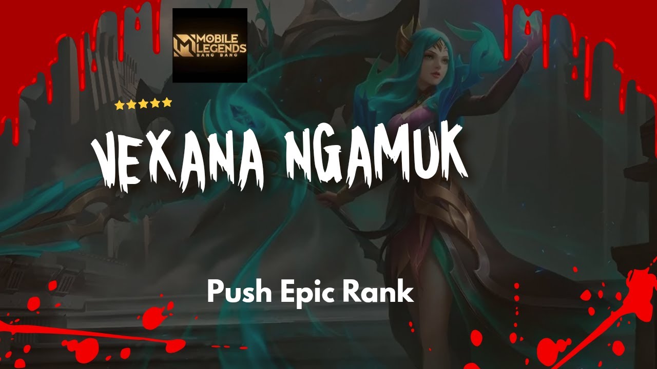 👉 LIVE MLBB WIN STREAK 🔥 VEXANA PUSH RANK EPIC