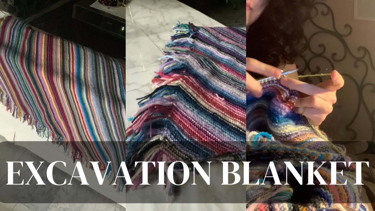 Knit my first blanket with me! (It took me one year and a half) - excavation blanket project clog