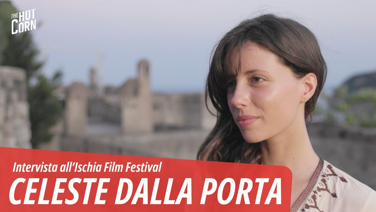 CELESTE DALLA PORTA | Io, Parthenope e il ruolo che vorrei fare | HOT CORN
