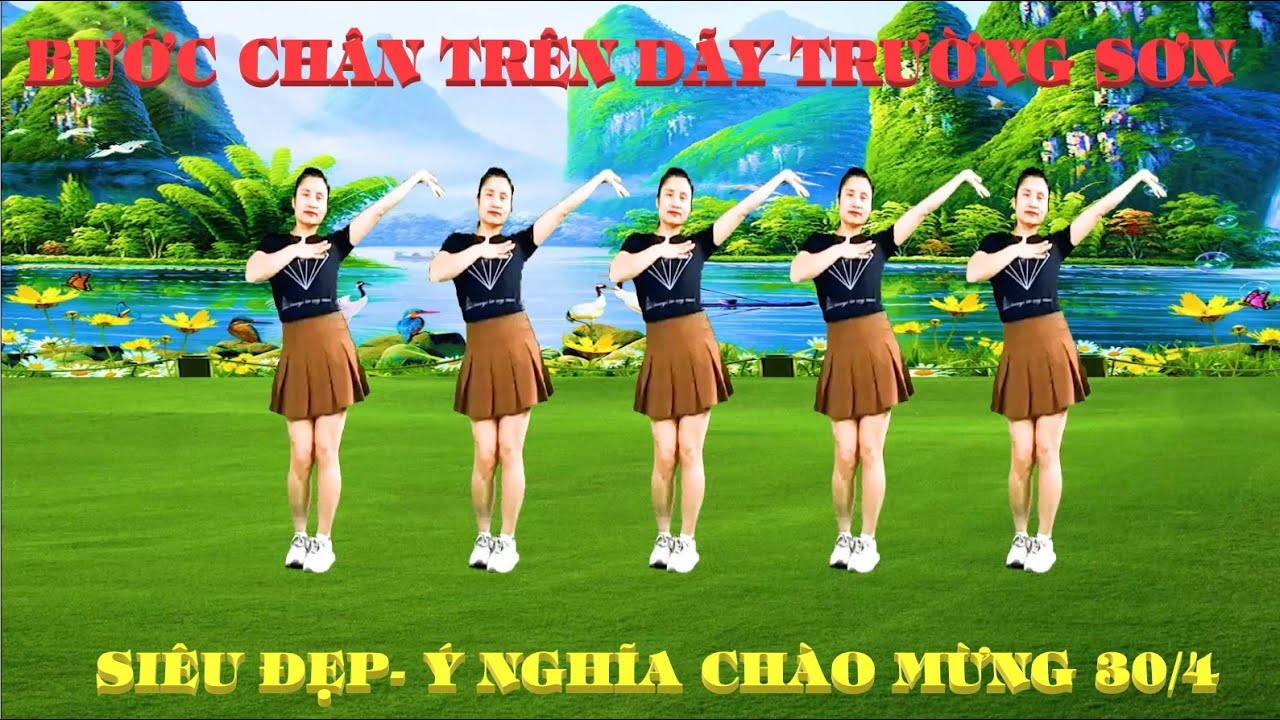 SIÊU PHẨM MỚI NHẤT/ BƯỚC CHÂN TRÊN DÃY TRƯỜNG SƠN/ DÂN VŨ ĐỒNG DIỄN CHÀO MỪNG 30/4 HAY- Ý NGHĨA