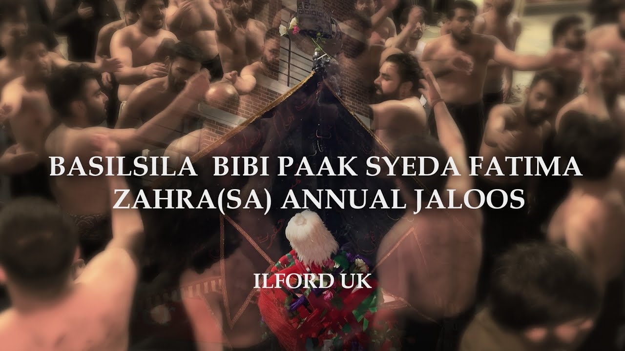 Basilsila Bibi Paak Syeda Fatima Zahra(SA) Annual Jaloos • Ilford 🇬🇧 • 17th December 2023 1445