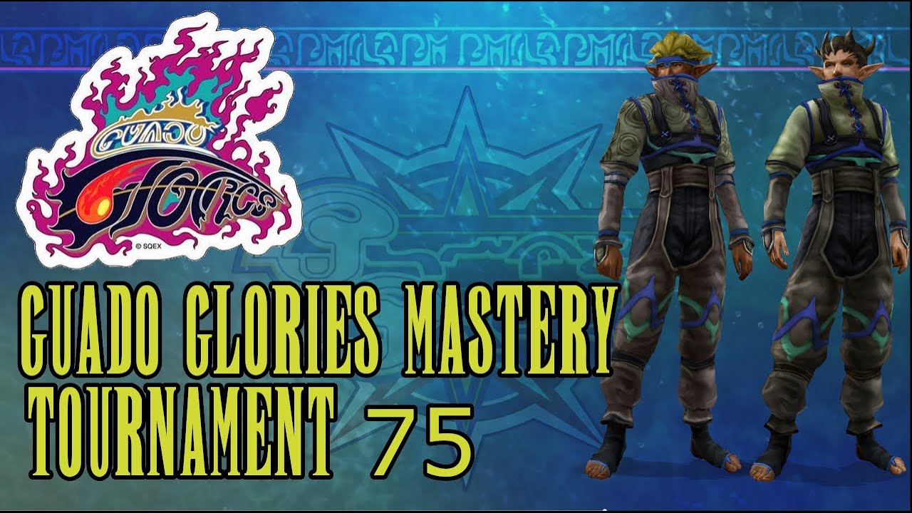 Guado Glories Mastery - Tournament 75