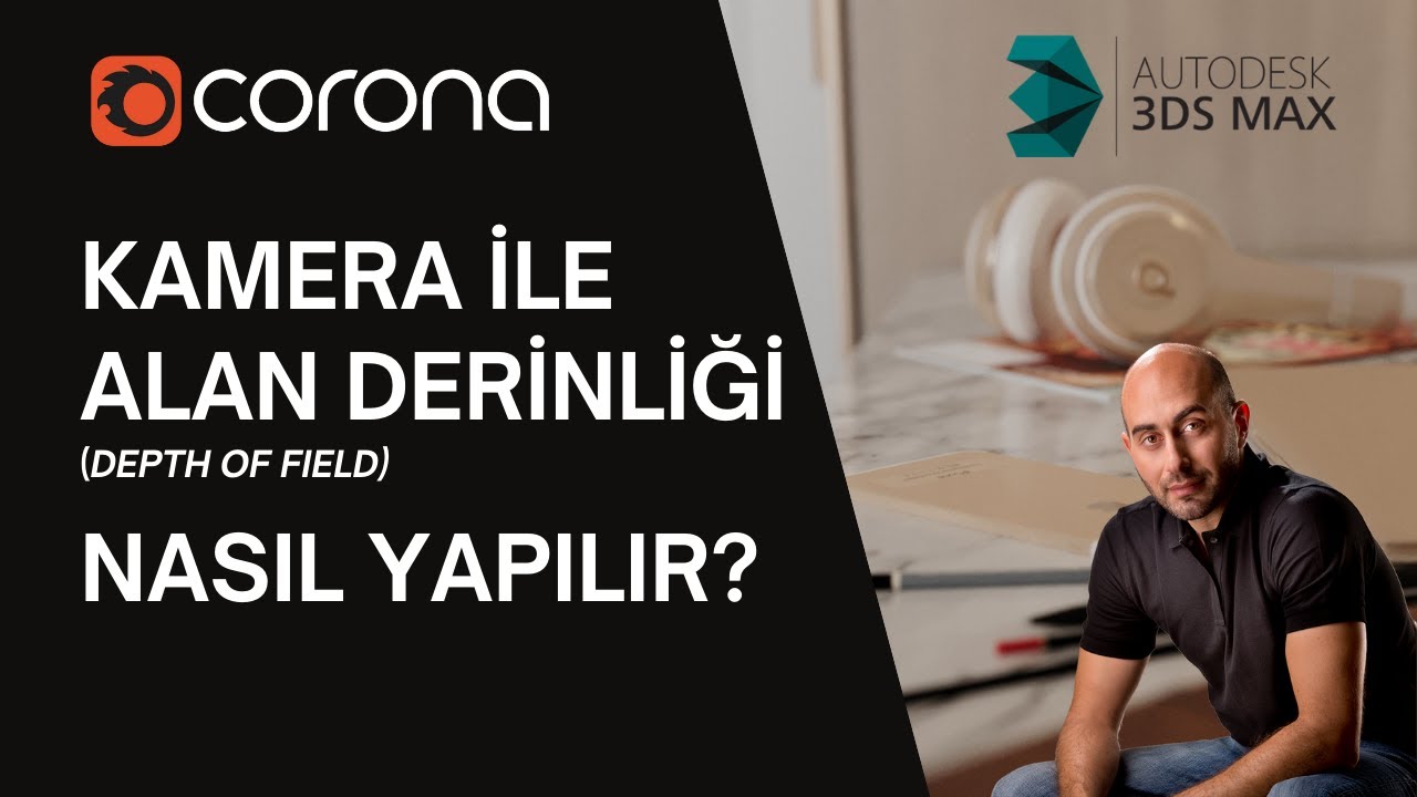 Corona Render ile alan derinliği (depth of field) corona kamera ayarlarından nasıl yapılır?