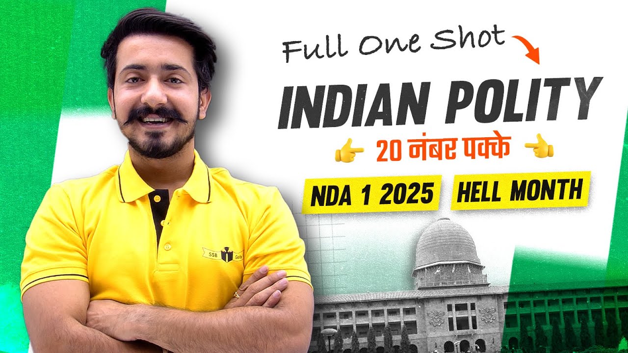Endgame Series - One Shot Complete Indian Polity Marathon Class - NDA 1 2025 (EndGame Series)