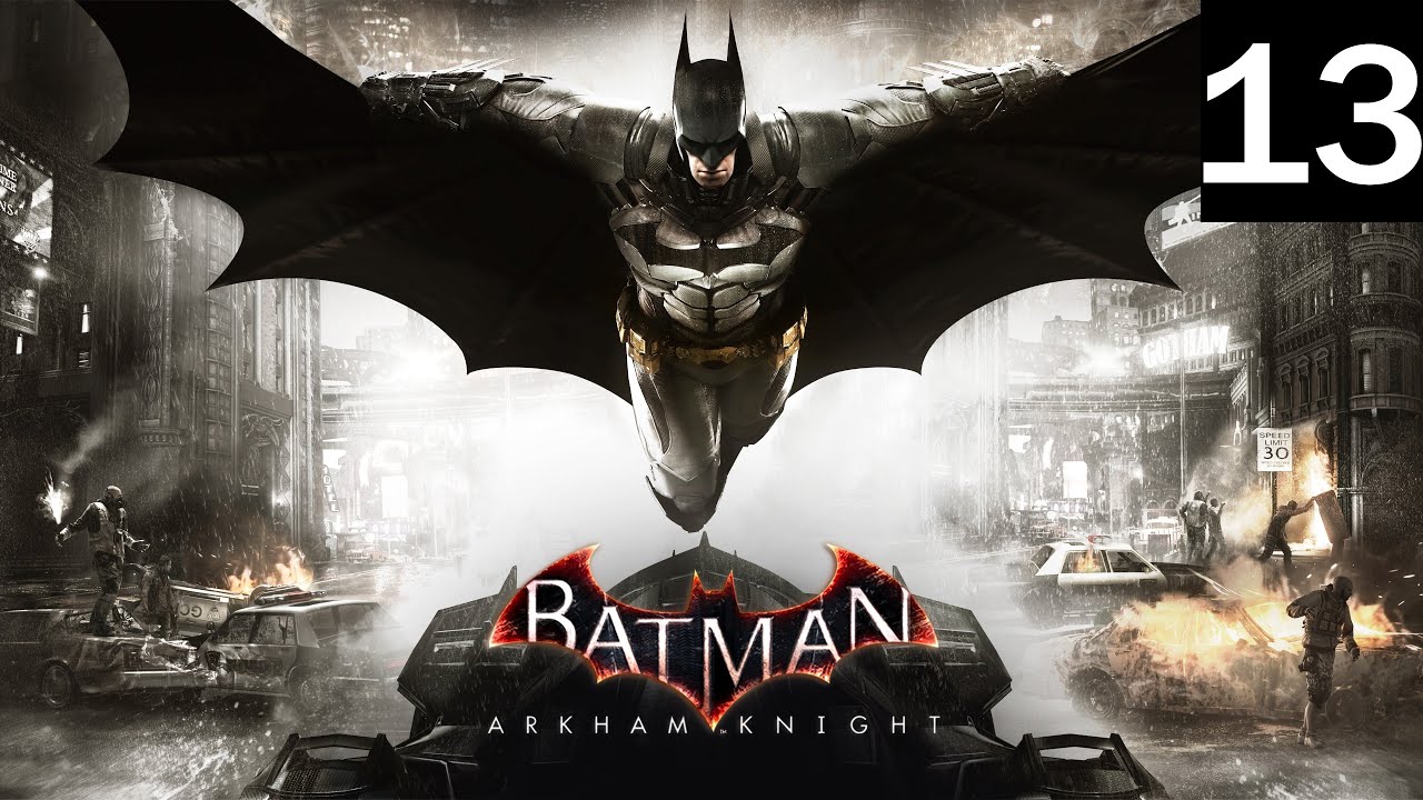 Batman Hates ISPs | Batman: Arkham Knight- Episode 13 [298]