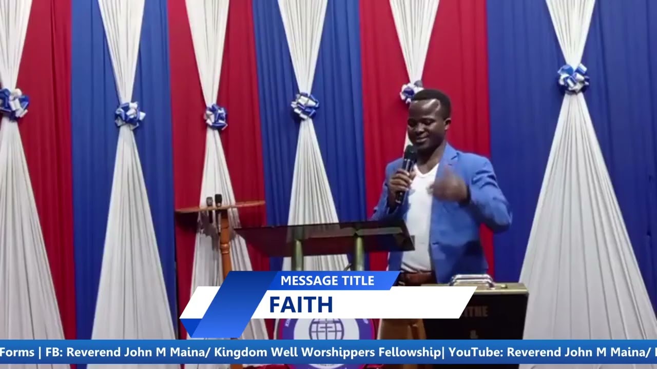 FAITH || REVEREND JOHN M MAINA