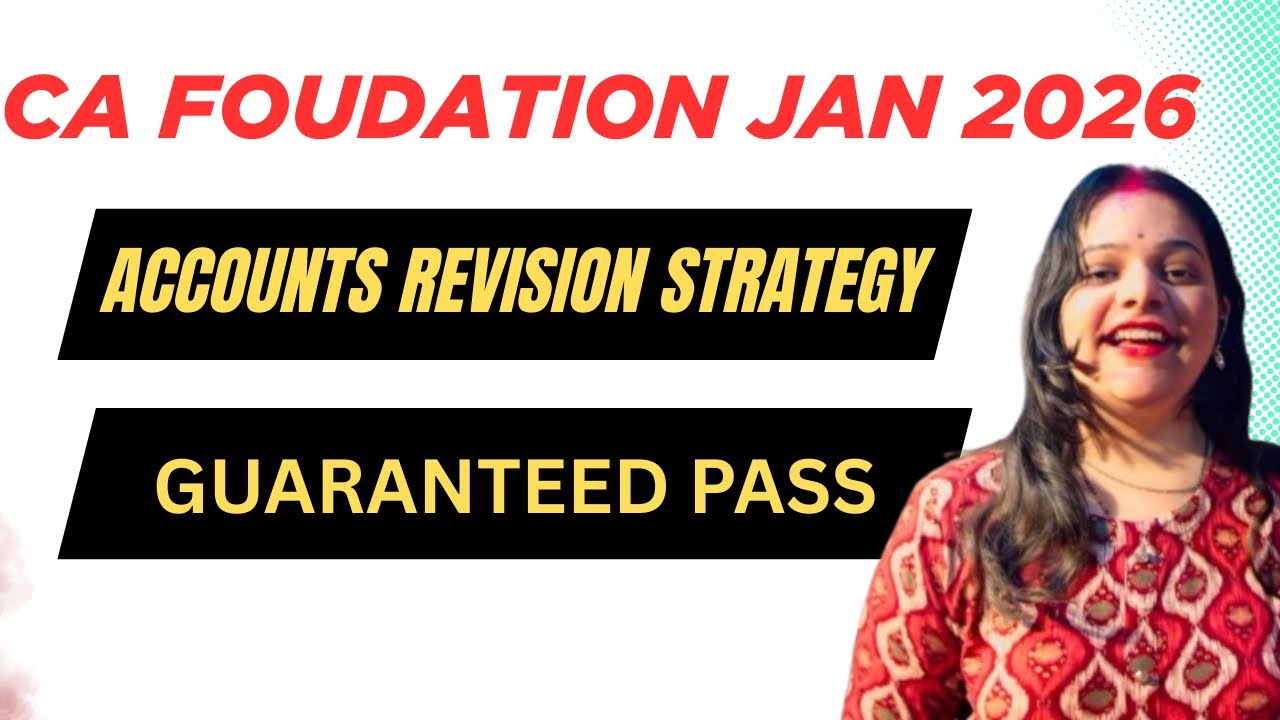 CA Foundation Accounts Revision Strategy by Urvashi Mam | EXAM pass