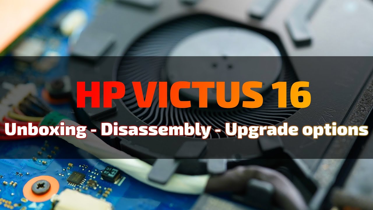 HP Victus 16 Review: Unboxing, Disassembly and Upgrade options