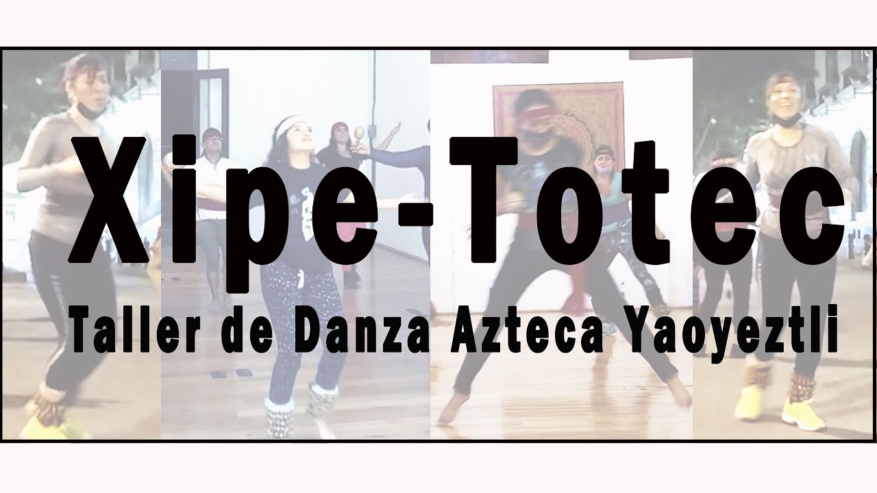 Danza Azteca: Xipe-Totec  -Taller de Danza Azteca Yaoyeztli -