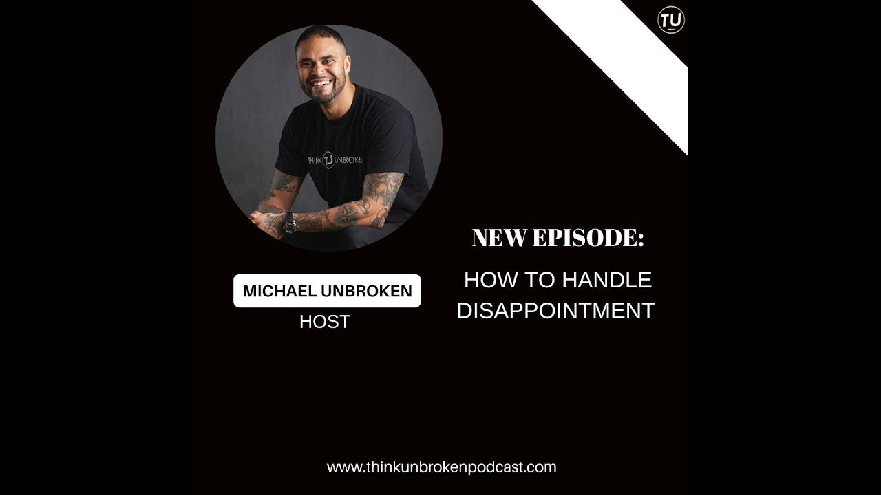 Handling Disappointment, Coping with CPTSD, and Healing from Trauma on the Think Unbroken Podcast