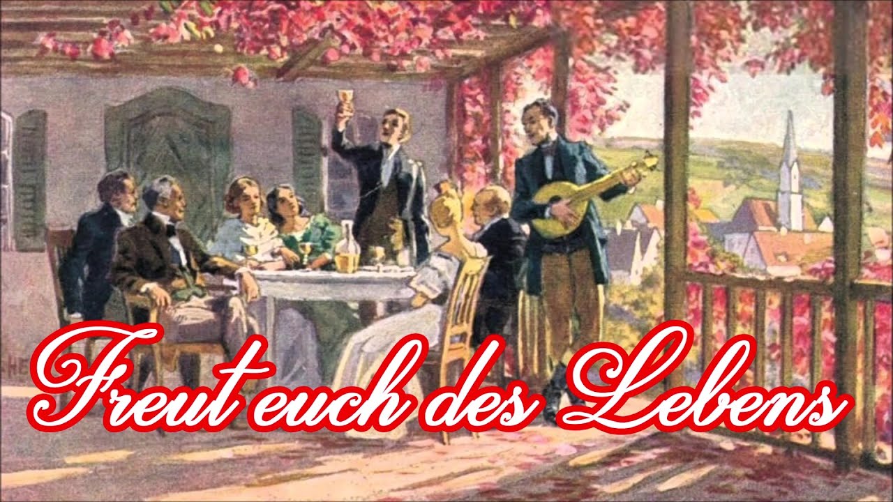 Freut euch des Lebens - Deutsches Volkslied/German Folk Song + English translation