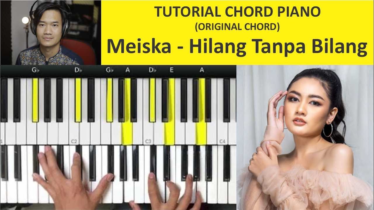 Tutorial Piano Keyboard Meiska - Hilang Tanpa Bilang (Chord Asli)
