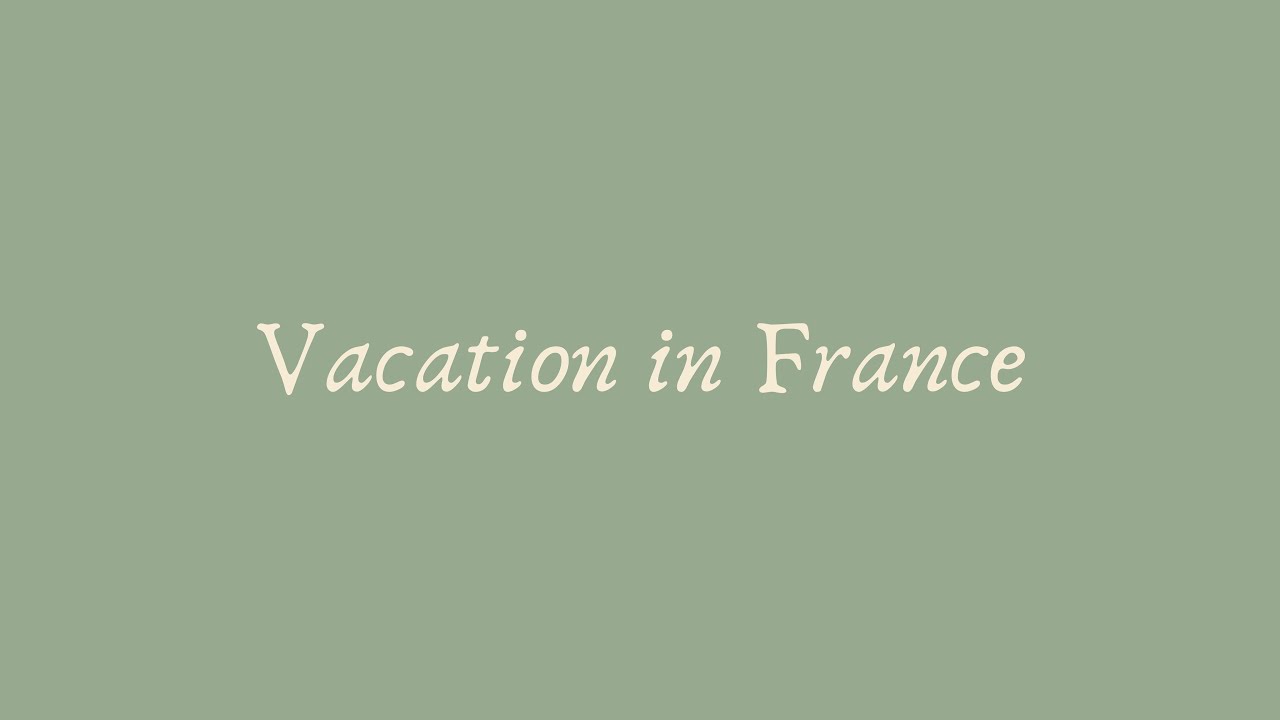 vacation in france