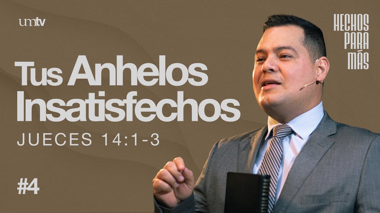 Tus anhelos insatisfechos | Semana de Oración 