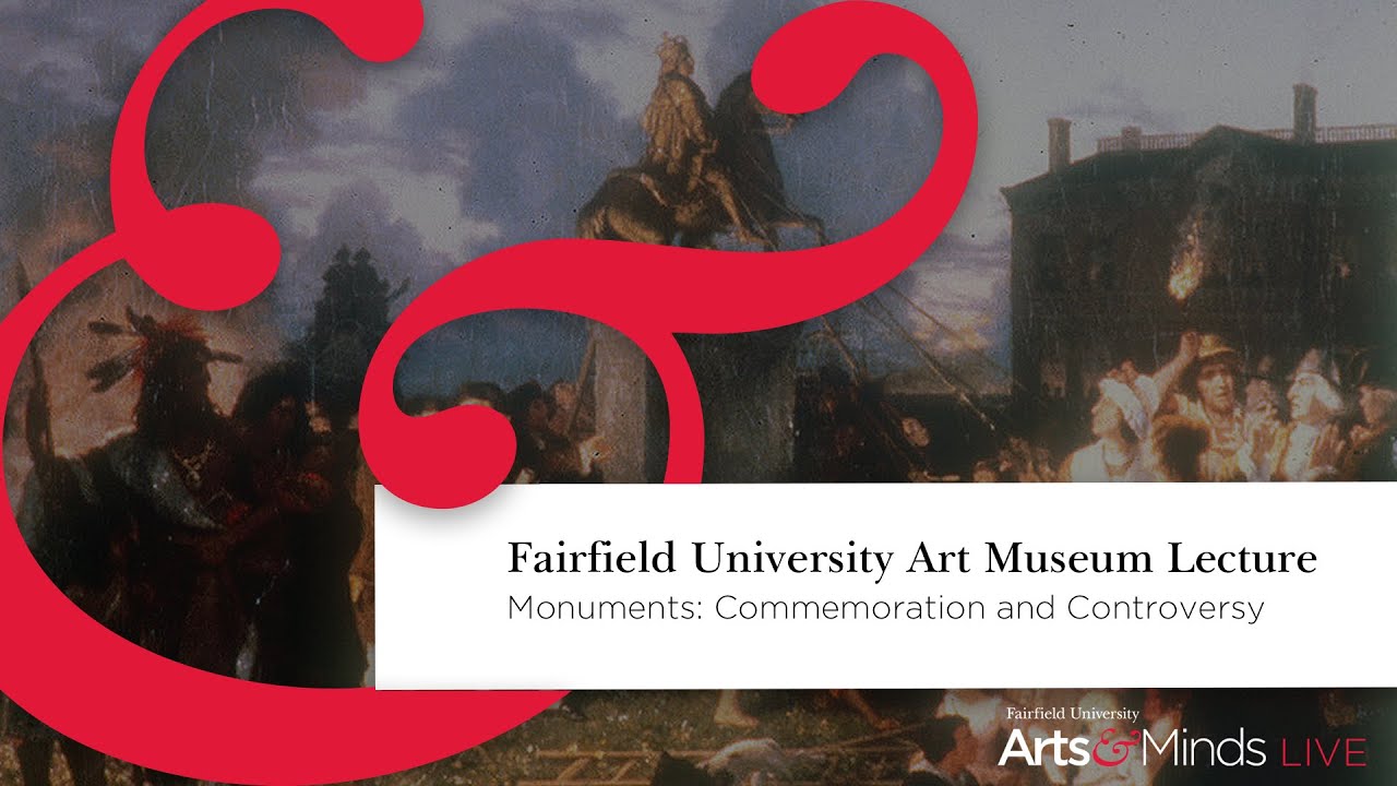 Opening Lecture: Monuments: Commemoration and Controversy
