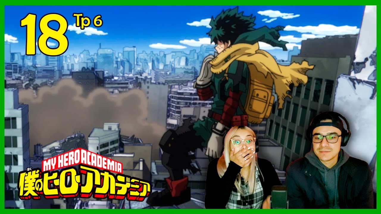 EL ULTIMO PORTADOR???😯🙊| Boku No Hero Academia | CAP 18 |TP 6 | REACCIÓN