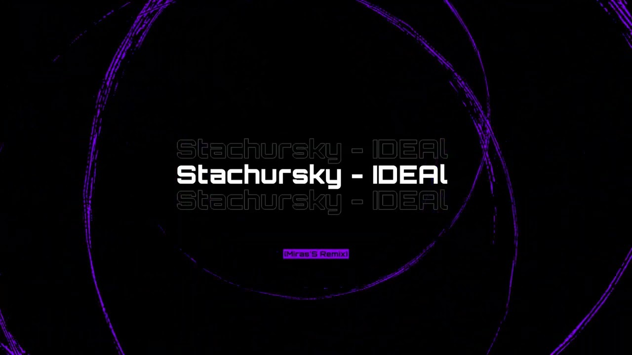 Stachursky - IDEAŁ (Miras'S Remix)