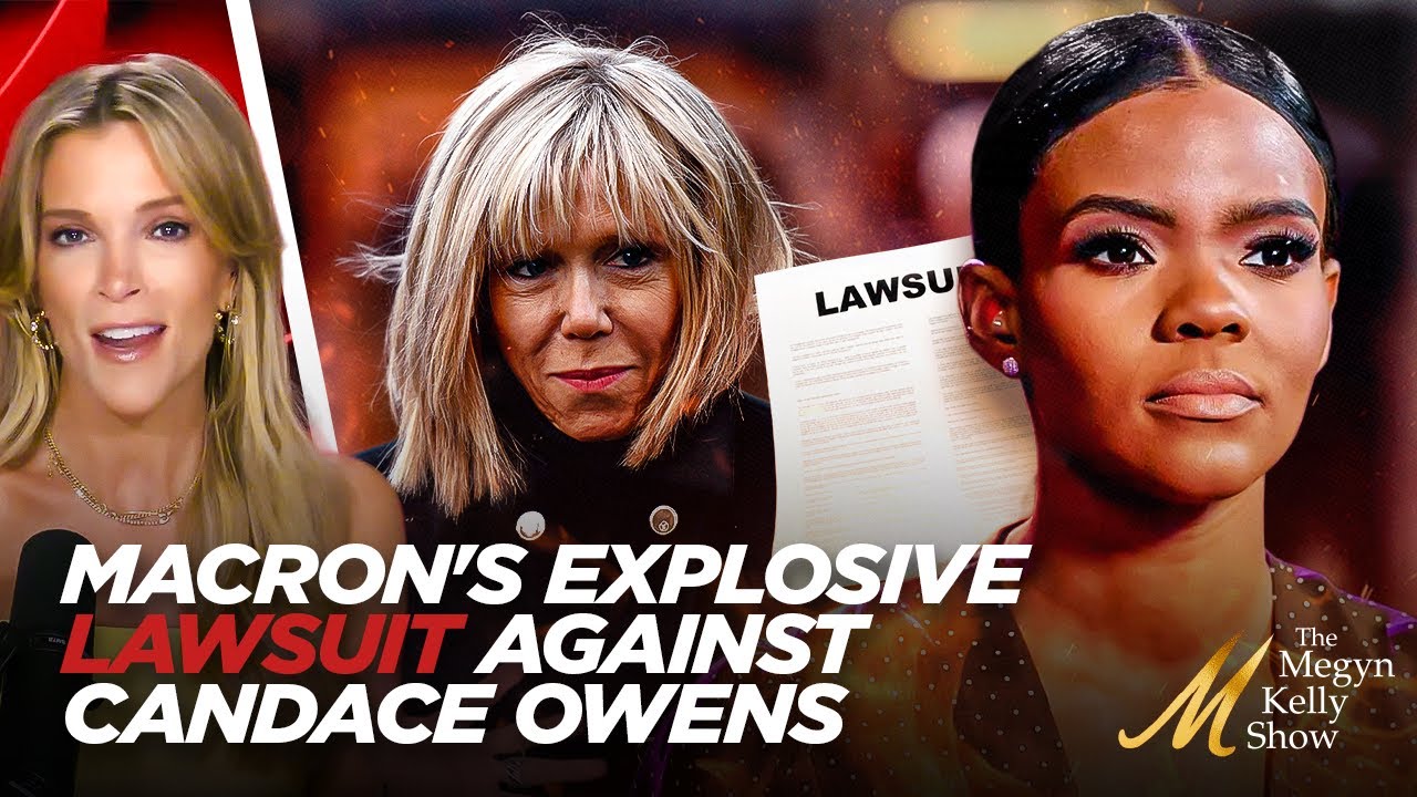 Brigitte Macron Sues Candace Owens Over Claiming French First Lady is a Man, w/ Aidala and Eiglarsh